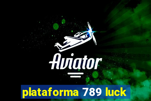 plataforma 789 luck